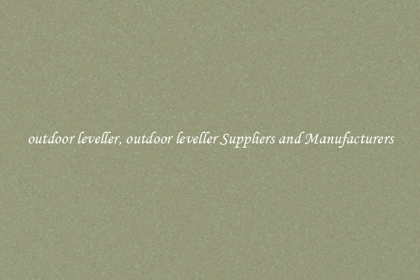 outdoor leveller, outdoor leveller Suppliers and Manufacturers
