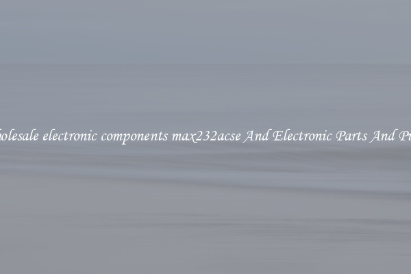 Wholesale electronic components max232acse And Electronic Parts And Pieces