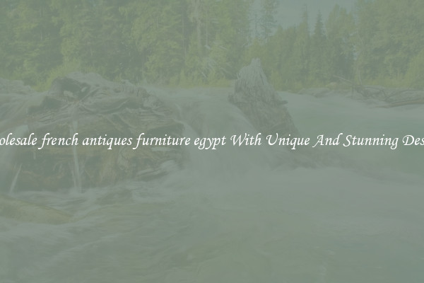 Wholesale french antiques furniture egypt With Unique And Stunning Designs