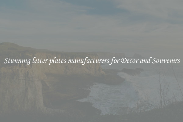Stunning letter plates manufacturers for Decor and Souvenirs