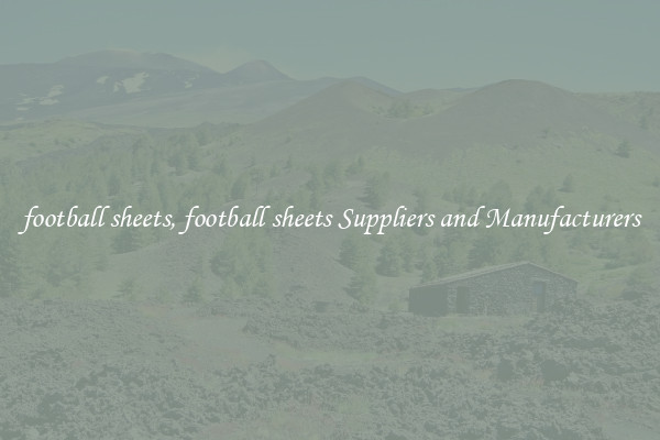football sheets, football sheets Suppliers and Manufacturers