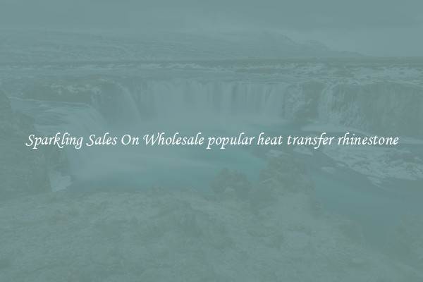 Sparkling Sales On Wholesale popular heat transfer rhinestone