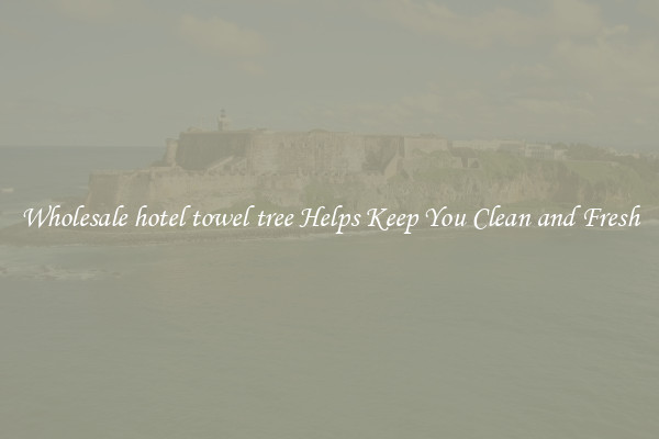 Wholesale hotel towel tree Helps Keep You Clean and Fresh