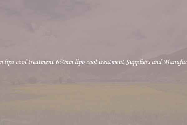 650nm lipo cool treatment 650nm lipo cool treatment Suppliers and Manufacturers