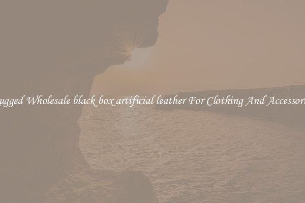Rugged Wholesale black box artificial leather For Clothing And Accessories