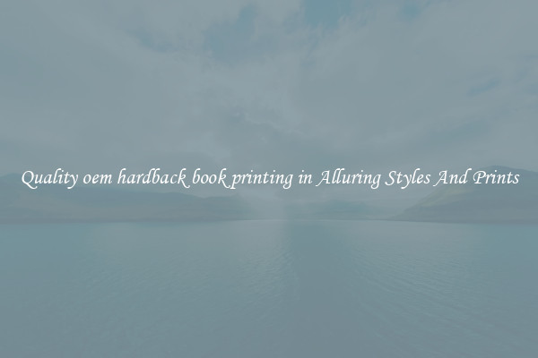 Quality oem hardback book printing in Alluring Styles And Prints