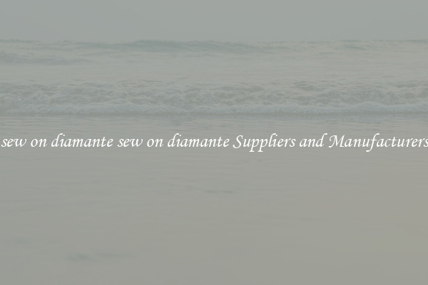 sew on diamante sew on diamante Suppliers and Manufacturers